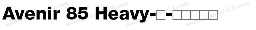 Avenir 85 Heavy-中字体转换